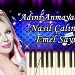 Adını Anmayacağım Nasıl Çalınır? Notaları ve Şarkı Sözleri